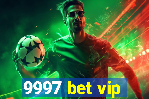 9997 bet vip